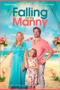 Постер Влюбиться в Мэнни (Falling for the Manny)