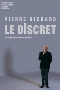 Постер Пьер Ришар. Тихий комедиант (Pierre Richard: le discret)