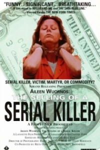 Постер Эйлин Уорнос: Продажа серийной убийцы (Aileen Wuornos: The Selling of a Serial Killer)