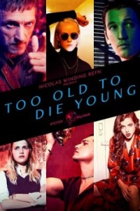 Постер Слишком стар, чтобы умереть молодым (Too Old to Die Young)