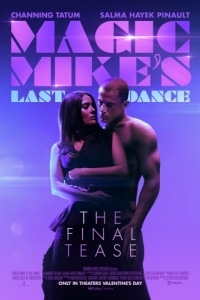 Постер Супер Майк: Последний танец (Magic Mike's Last Dance)