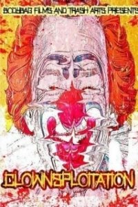 Постер Клоунсплуатация (Clownsploitation)