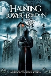 Постер Призраки лондонского Тауэра (The Haunting of the Tower of London)