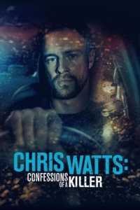 Постер Крис Уоттс: Признания убийцы (The Chris Watts Story)