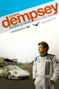 Постер Патрик Демпси в гонке Ле-Мана (Patrick Dempsey: Racing Le Mans)