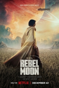 Постер Мятежная Луна (Rebel Moon)