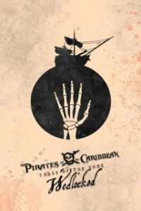 Постер Пираты Карибского моря. Истории Кодекса: Замужество (Pirates of the Caribbean: Tales of the Code: Wedlocked)