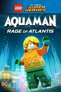 Постер LEGO Супергерои DC: Аквамен. Ярость Атлантиды (Lego DC Comics Super Heroes: Aquaman - Rage of Atlantis)