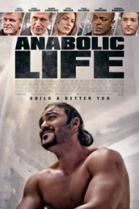 Постер Жизнь на анаболиках (Anabolic Life)
