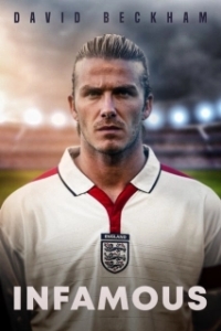 Постер Разная слава Дэвида Бекхэма (David Beckham: Infamous)