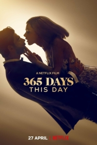 Постер 365 дней: Этот день (365 Days: This Day)