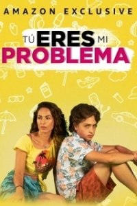 Постер Ты моя проблема (Tú eres mi problema)