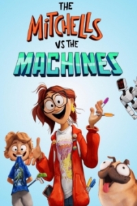 Постер Митчеллы против машин (The Mitchells vs the Machines)