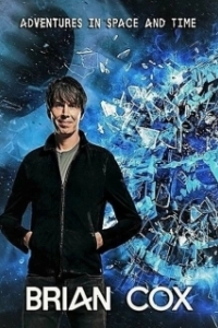 Постер BBC: Приключeния Брайана Кокса в пространстве и времени (Brian Cox's Adventures in Space and Time)