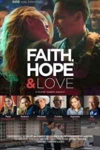 Постер Вера, надежда и любовь (Faith, Hope & Love)