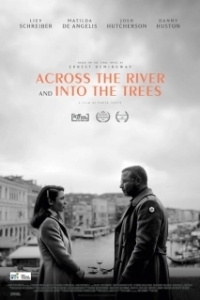 Постер За рекой, в тени деревьев (Across the River and Into the Trees)