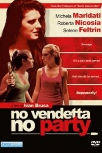 
Никакой вечеринки, пока не отомстишь (2019) 