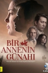 Постер Грех одной матери (Bir Annenin Günahi)