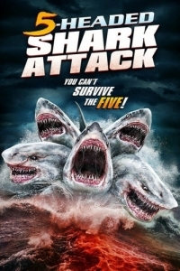 Постер Нападение пятиглавой акулы (5 Headed Shark Attack)