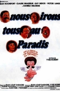 Постер Мы все отправимся в рай (Nous irons tous au paradis)