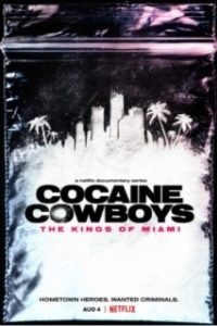 Постер Кокаиновые ковбои: Короли Майами (Cocaine Cowboys: The Kings of Miami)