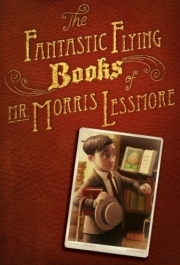 
Фантастические летающие книги Мистера Морриса Лессмора (2011) 