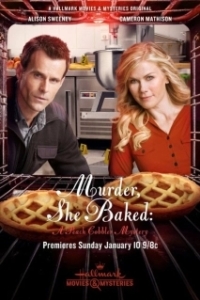 Постер Она испекла убийство: Загадка персикового пирога (Murder, She Baked: A Peach Cobbler Mystery)