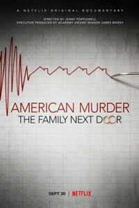 Постер Американское убийство: Семья по соседству (American Murder: The Family Next Door)