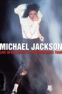 Постер Концерт Майкла Джексона в Бухаресте (Michael Jackson Live in Bucharest: The Dangerous Tour)