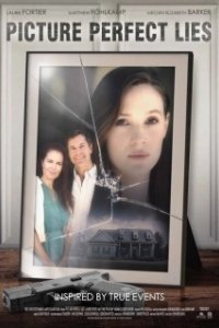 Постер Идеальная картина лжи (Picture Perfect Lies)