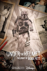 Постер Под шлемом: Наследие Бобы Фетта (Under the Helmet: The Legacy of Boba Fett)