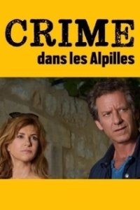 Постер Убийство в Альпийском предгорье (Crime dans les Alpilles)