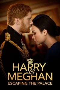 Постер Гарри и Меган: Побег из дворца (Harry & Meghan: Escaping the Palace)
