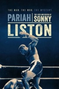 Постер Изгой: жизнь и смерть Сонни Листона (Pariah: The Lives and Deaths of Sonny Liston)