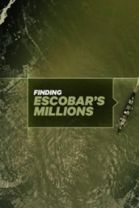 Постер Миллионы Пабло Эскобара (Finding Escobar's Millions)
