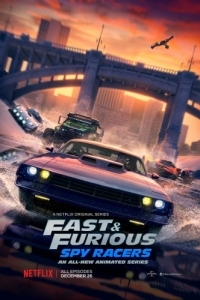 Постер Форсаж: Шпионские гонки (Fast & Furious Spy Racers)