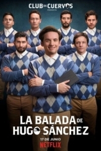 Постер Баллада об Уго Санчезе (La Balada de Hugo Sanchez)