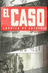 Постер Эль Касо. Хроника событий (El Caso. Crónica de sucesos)