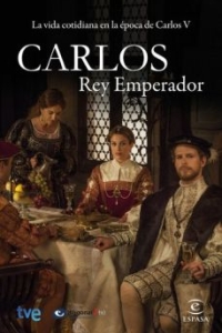 Постер Император Карлос (Carlos, Rey Emperador)
