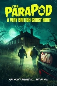 Постер ПараПод :Британские охотники на привидений (The ParaPod: A Very British Ghost Hunt)