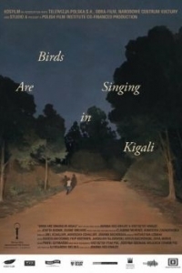 Постер Птицы поют в Кигали (Ptaki spiewaja w Kigali)