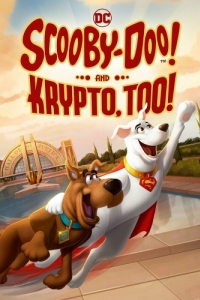 Постер Скуби-Ду и Крипто (Scooby-Doo! and Krypto, Too!)