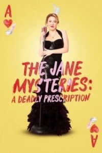 Постер Расследования Джейн: Смертельный рецепт (The Jane Mysteries: A Deadly Prescription)