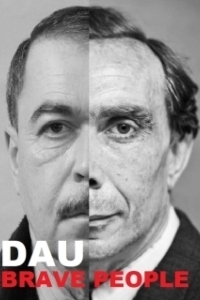 
ДАУ. Смелые люди (2020) 