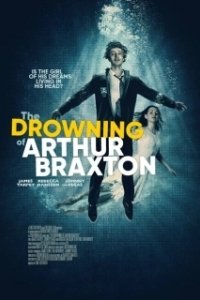 Постер Погружение Артура Брекстона (The Drowning of Arthur Braxton)