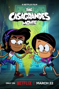 Постер Касагранде: Фильм (The Casagrandes Movie)