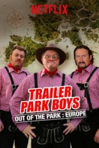 Постер Парни из Трейлер Парка: Вне Парка (Trailer Park Boys: Out of the Park)