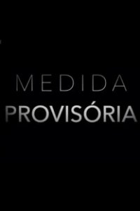 Постер Распоряжение (Medida Provisória)