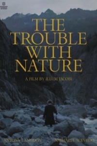 Постер В столкновении с природой (The Trouble with Nature)