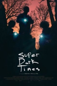 Постер Очень тёмные времена (Super Dark Times)